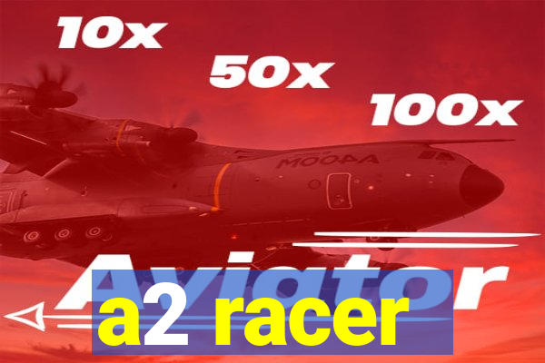 a2 racer - riscando o asfalto assistir